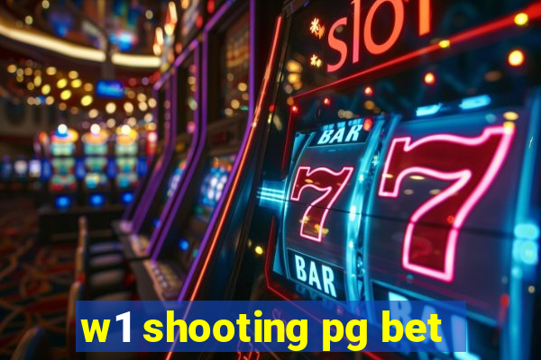 w1 shooting pg bet